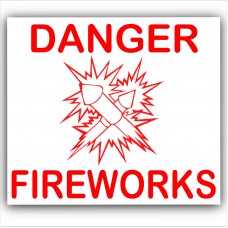 1 x Danger Fireworks - Red on White,External Self Adhesive Warning Stickers-Fire Health and Safety Sign-Bonfire Night,Guy Fawkes,Celebration,Party,Birthday 